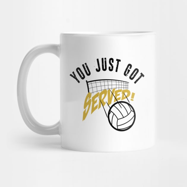 You Just Got Served Funny Volleyball Shirt by Melanificent1